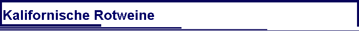 Kalifornische Rotweine